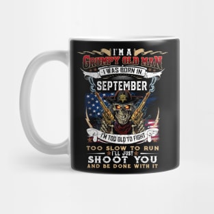 Skull I'm A Grumpy Old Man I Was Born In September I'm Too Old To Fight Mug